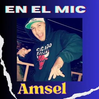 En el mic by Amsel