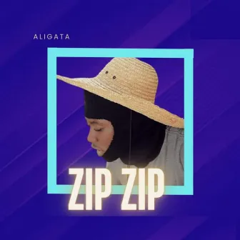 Zip Zip by Aligata