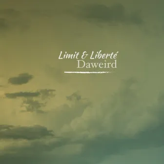 Limit & Liberté by DaWeirD