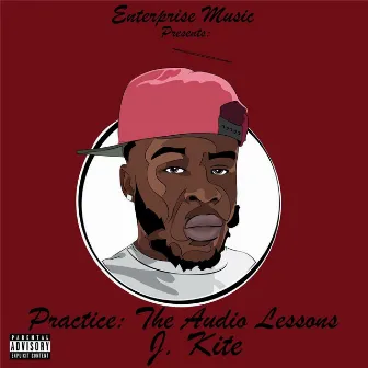 Practice: The Audio Lessons by J.Kite