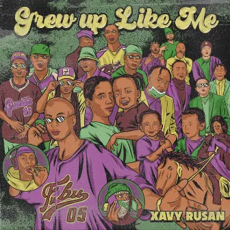 Grew up like Me by Xavy Rusan