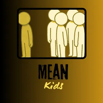 Mean Kids by Brian Gray