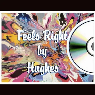 Feels Right by Hughes