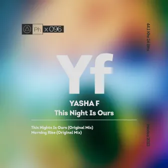 This Night Is Ours by Yasha F