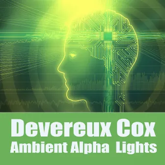 Ambient Alpha Lights by Devereux Cox