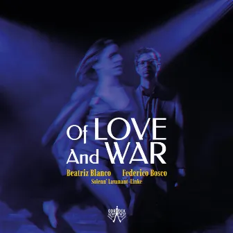 Of Love and War by Beatriz Blanco