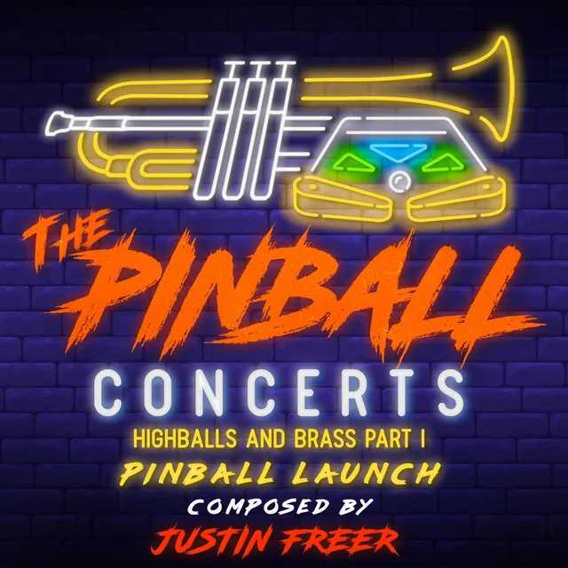 Pinball Launch: Highballs & Brass, Pt. 1