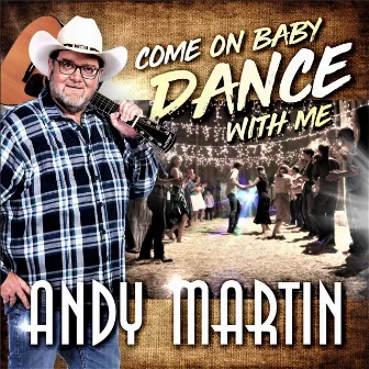 Come on Baby Dance with Me by Andy Martin