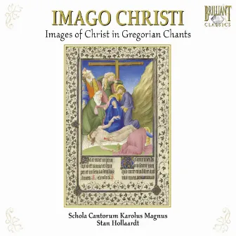 Imago Christi: Images of Christ in Gregorian Chants by Schola Cantorum Karolus Magnus