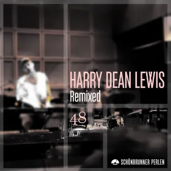 Remixed by Harry Dean Lewis