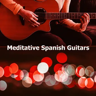 Meditative Spanish Guitars by Unknown Artist