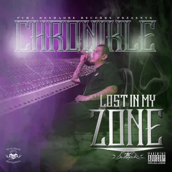 Lost in My Zone by Chronikle