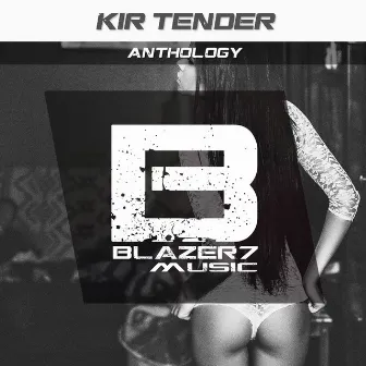 Anthology by Kir Tender