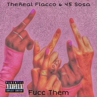 Fucc Them by TheReal Flacco