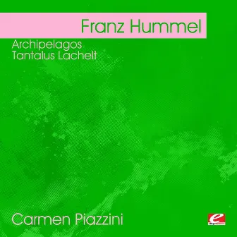 Hummel: Archipelagos - Tantalus Lachelt (Digitally Remastered) by Franz Hummel