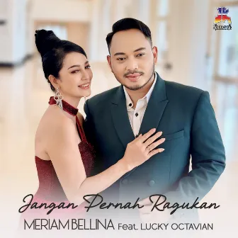 Jangan Pernah Ragukan by Meriam Bellina