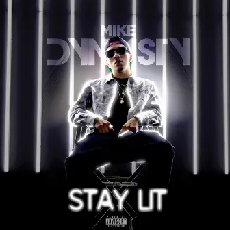 Stay Lit by Mike Dynasty