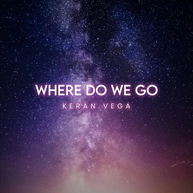 Where Do We Go