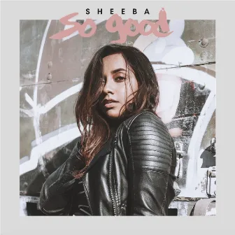 So Good by Sheeba