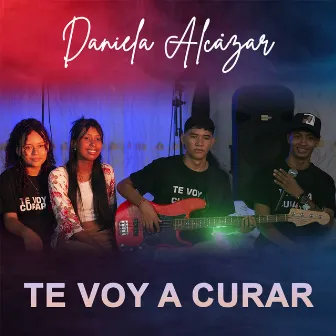 Te Voy a Curar (En Vivo) by Daniela Alcázar