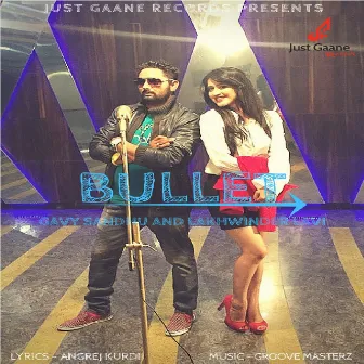 Bullet by Gavy Sandhu