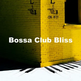 Bossa Club Bliss by Home & Office Cafe Background Music