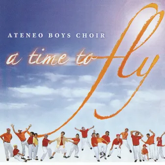 A Time to Fly by Ateneo Boys Choir