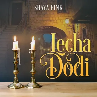 Lecha Dodi by shaya Fink