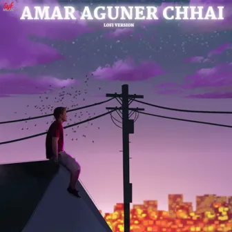 Amar Aguner Chhai-Lofi by Lincon