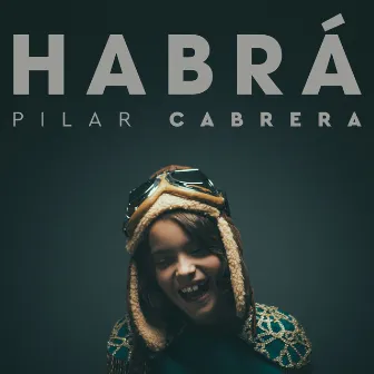 Habrá by Pilar Cabrera