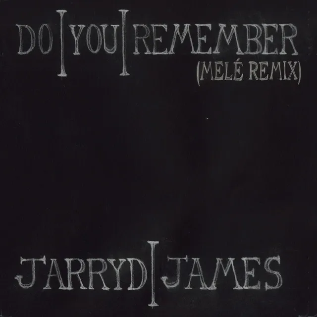 Do You Remember - Melé Remix