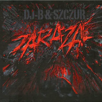 Zaraza by DJ B & Szczur