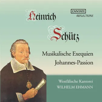 Schütz: Musikalische Exequien/Johannespassion by Westfalische Kantorei