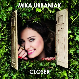 Closer by Mika Urbaniak