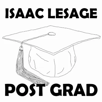 Post Grad by Isaac LeSage