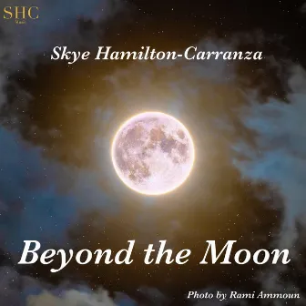 Beyond the Moon by Skye Hamilton-Carranza