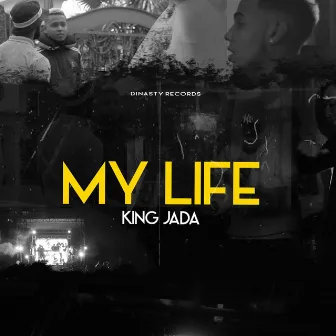 My Life by King Jada