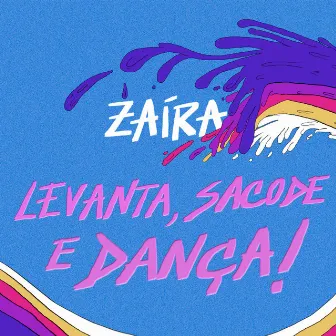 Levanta, Sacode e Dança! by Zaíra