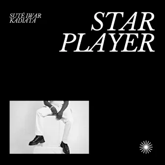 STAR PLAYER by Suté Iwar