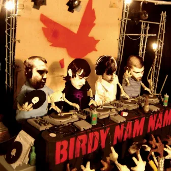 Birdy Nam Nam by Birdy Nam Nam