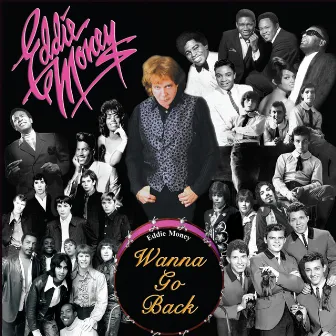 Wanna Go Back by Eddie Money