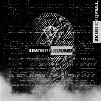 Underground by Zero Cyqfall