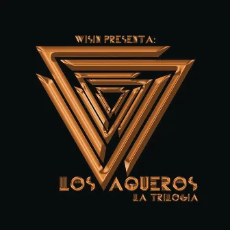 Los Vaqueros: La Trilogía by Wisin