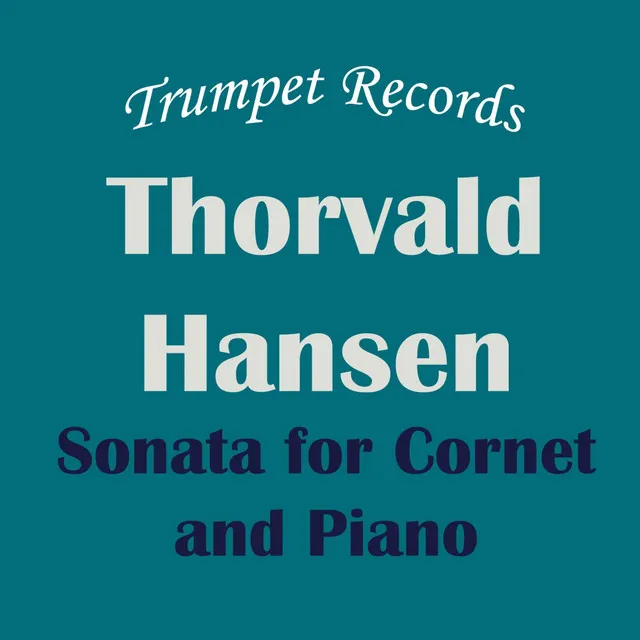 Thorvald Hansen: Sonata for Cornet and Piano