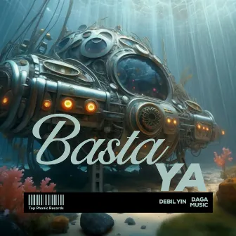 Basta Ya by Debil Yin