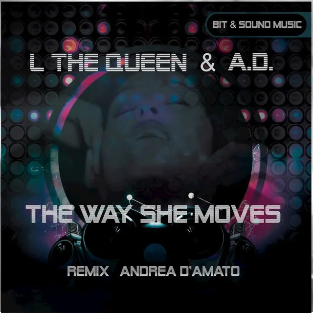 The Way She Moves - A. D. Remix