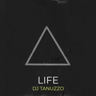 Life by DJ Tanuzzo