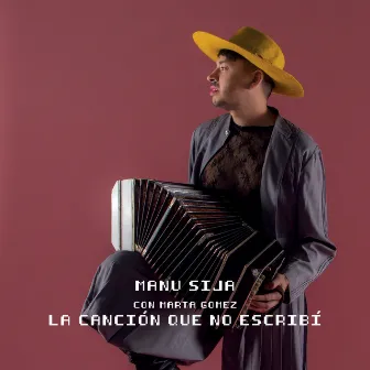 La Canción que no escribí by Manu Sija