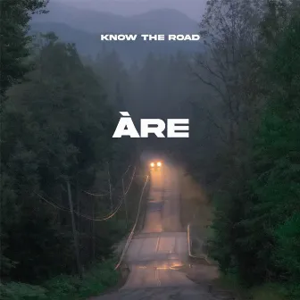 Know the Road by Àre