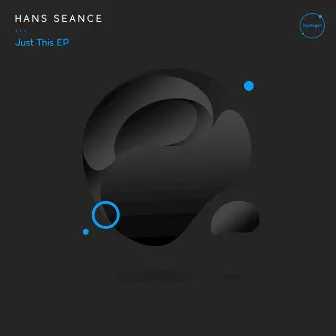 Just This by Hans Seance